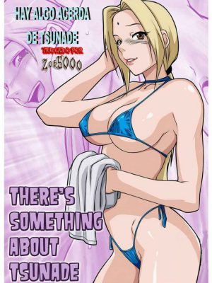 “Tsunade tiene algo especial”