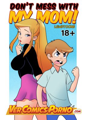 ¡No te metas con mi mamá! (Traducción Exclusiva de LewdToons)