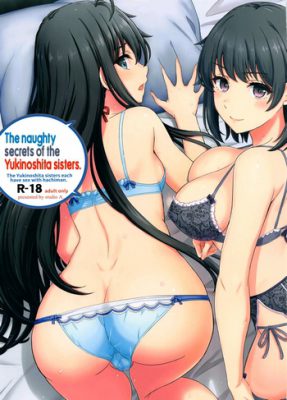 “[Inanaki Shiki] Los secretos obscenos de las hermanas Yukinoshita (Oregairu Hentai)”