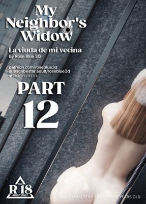 “[RoseBlue3D] La Viuda de Mi Vecino #12 (Cómic Porno 3D en Alta Definición)”
